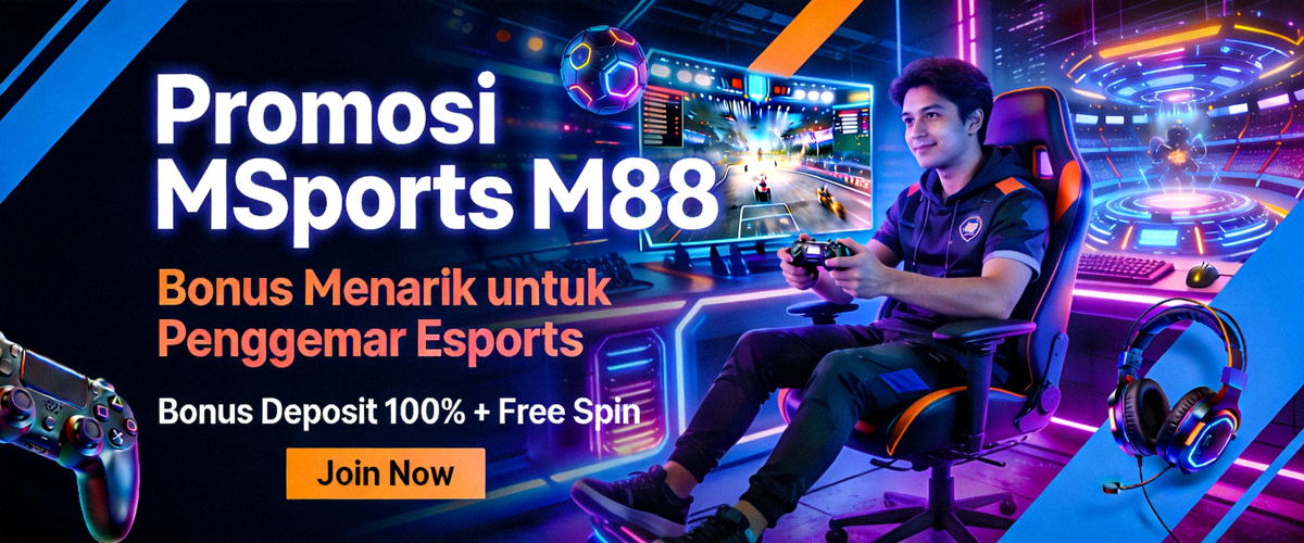Promosi MSports M88 dengan bonus menarik untuk penggemar esports